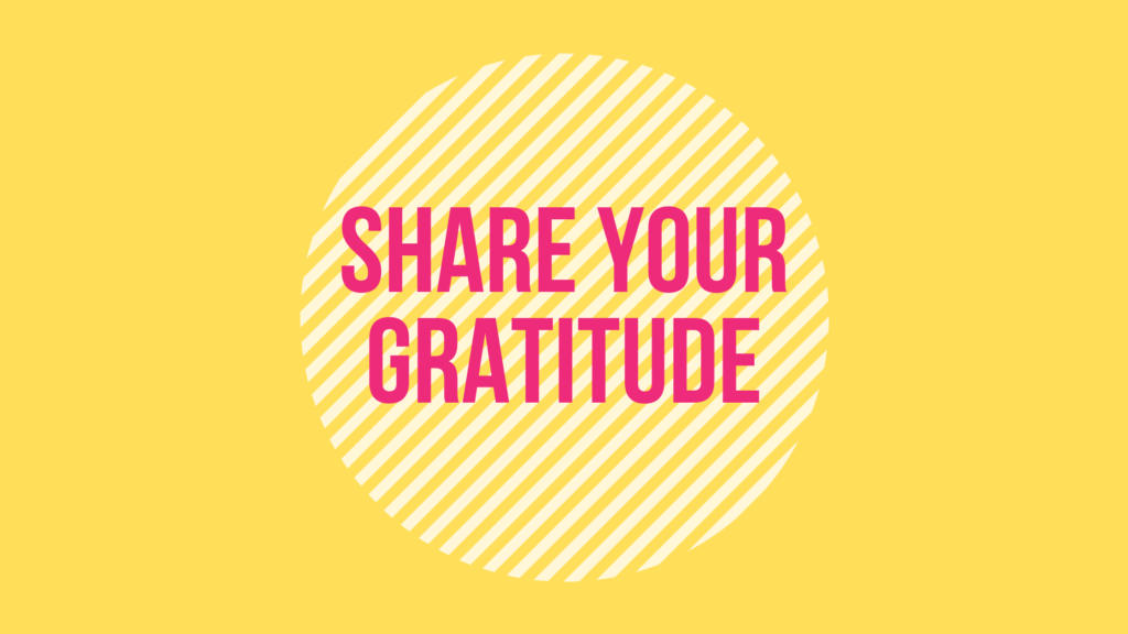 Share your Gratitude