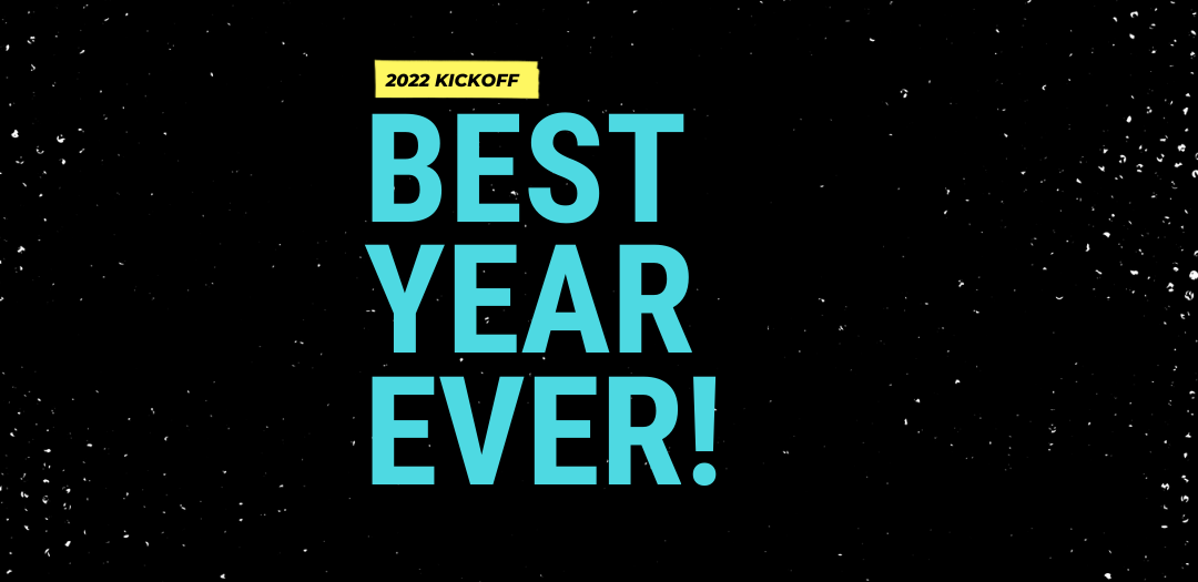 Best year ever 2022 kickoff graphic