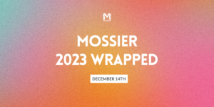 Mossier 2023 Wrapped