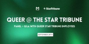 Queer @ The Star Tribune